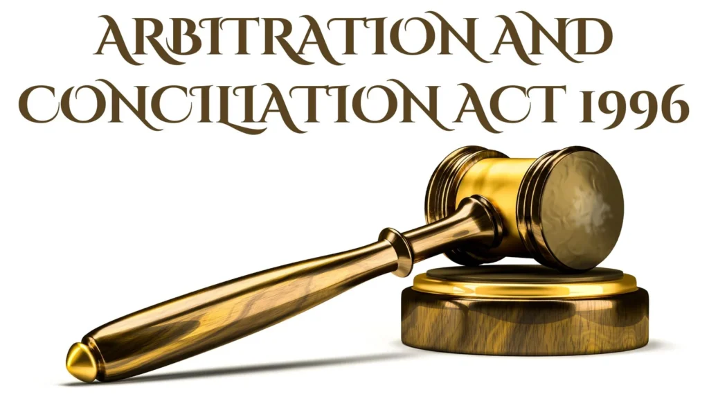 THE ARBITRATION AND CONCILIATION ACT, 1996 arbitration